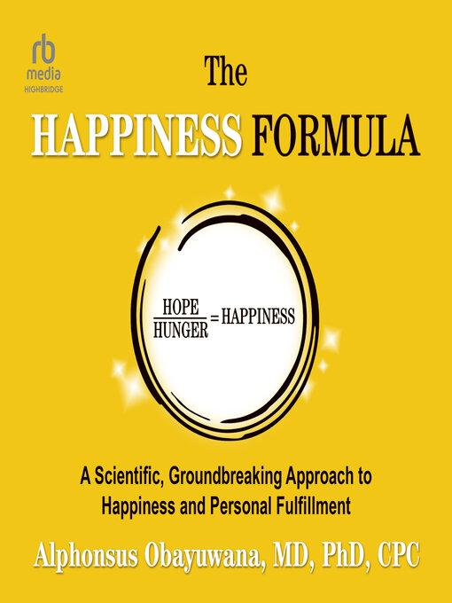 Title details for The Happiness Formula by Alphonsus Obayuwana, MD, PhD, CPC - Available